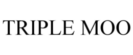 TRIPLE MOO trademark