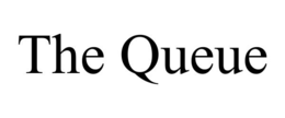 THE QUEUE trademark