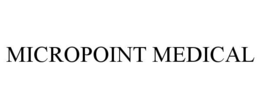 MICROPOINT MEDICAL trademark