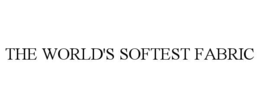 THE WORLD'S SOFTEST FABRIC trademark