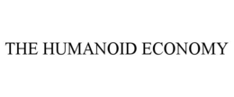 THE HUMANOID ECONOMY trademark