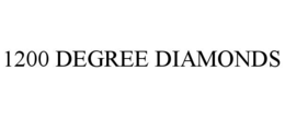 1200 DEGREE DIAMONDS trademark