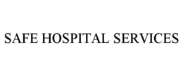 SAFE HOSPITAL SERVICES trademark