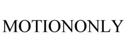 MOTIONONLY trademark