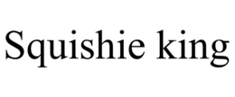 SQUISHIE KING trademark