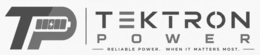 TEKTRON POWER RELIABLE POWER. WHEN IT MATTERS MOST. trademark