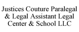 JUSTICES COUTURE PARALEGAL & LEGAL ASSISTANT LEGAL CENTER & SCHOOL LLC trademark