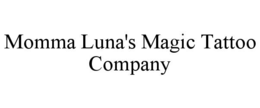 MOMMA LUNA'S MAGIC TATTOO COMPANY trademark