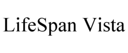 LIFESPAN VISTA trademark
