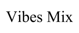 VIBES MIX trademark