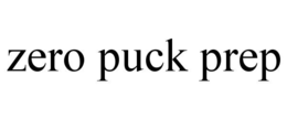 ZERO PUCK PREP trademark