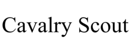 CAVALRY SCOUT trademark