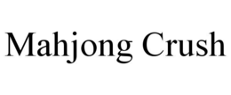 MAHJONG CRUSH trademark
