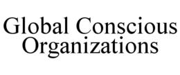 GLOBAL CONSCIOUS ORGANIZATIONS trademark
