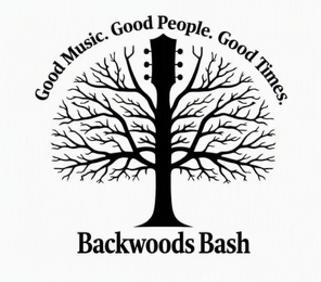 BACKWOODS BASH GOOD MUSIC. GOOD PEOPLE. GOOD TIMES. trademark