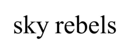 SKY REBELS trademark