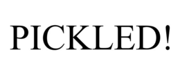 PICKLED! trademark