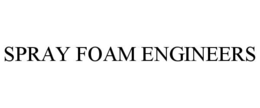 SPRAY FOAM ENGINEERS trademark