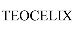 TEOCELIX trademark