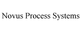 NOVUS PROCESS SYSTEMS trademark