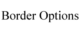 BORDER OPTIONS trademark