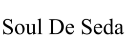 SOUL DE SEDA trademark