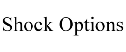 SHOCK OPTIONS trademark