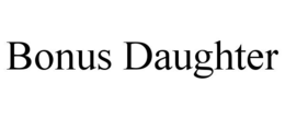 BONUS DAUGHTER trademark