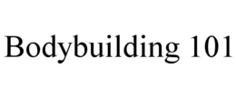 BODYBUILDING 101 trademark