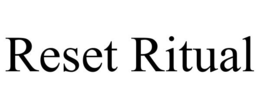 RESET RITUAL trademark