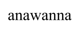 ANAWANNA trademark