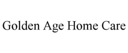 GOLDEN AGE HOME CARE trademark