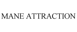 MANE ATTRACTION trademark
