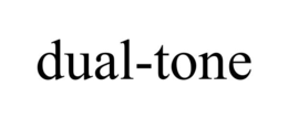 DUAL-TONE trademark