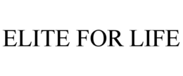 ELITE FOR LIFE trademark