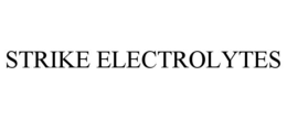 STRIKE ELECTROLYTES trademark
