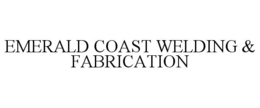 EMERALD COAST WELDING & FABRICATION trademark