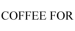 COFFEE FOR trademark