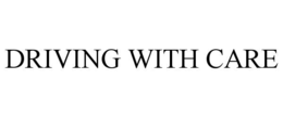 DRIVING WITH CARE trademark