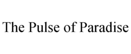 THE PULSE OF PARADISE trademark