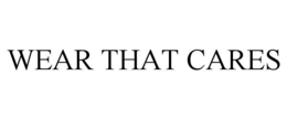 WEAR THAT CARES trademark