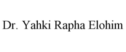 DR. YAHKI RAPHA ELOHIM trademark
