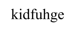 KIDFUHGE trademark