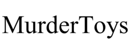 MURDERTOYS trademark