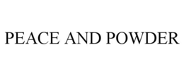 PEACE AND POWDER trademark