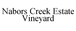 NABORS CREEK ESTATE VINEYARD trademark