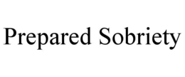 PREPARED SOBRIETY trademark