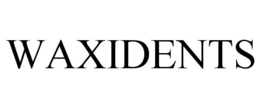 WAXIDENTS trademark