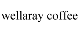 WELLARAY COFFEE trademark