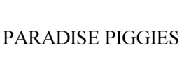 PARADISE PIGGIES trademark